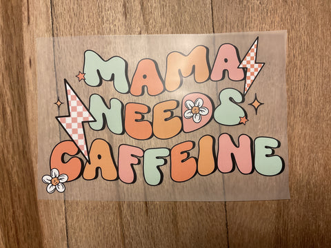 Mama Needs Caffeine print design